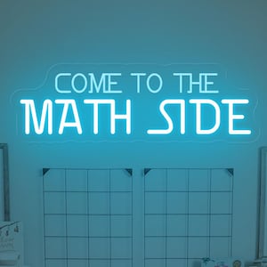 Come To The Math Side Neon Sign,Math Classroom Decor Sign, Math Teacher Gift, Math Lover Gift Ideas,Funny Math Decoration,Classroom Art