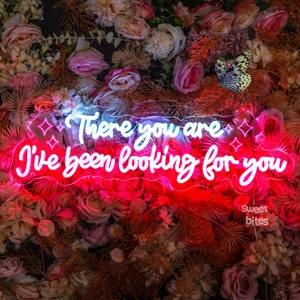 There you are I&#39;ve been looking for you Neon Sign,ACOTAR Neon Sign,Sarah J Maas Merch,Bookish Wall Sign,Gifts for Reader,Bookish Gifts