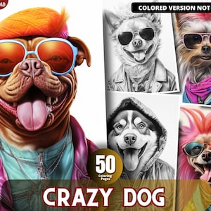 Op de afbeelding: Een set van 50 kleurplaten met illustraties van honden die zonnebrillen en stijlvolle kleding dragen. De tekst "CRAZY DOG" staat onderaan de afbeelding.