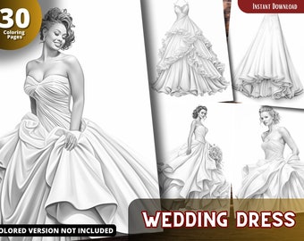 May include: A set of 30 printable coloring pages featuring different styles of wedding dresses. The pages are black and white line drawings of wedding dresses.
