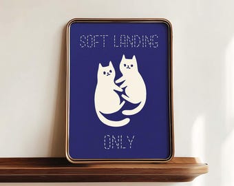 Printable Cat Wall Art Soft Landing Only Funny Minimalist Pet Poster Digital Download