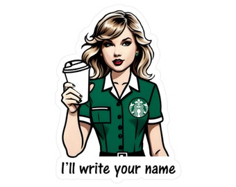 Starbucks Sticker Blank Space Sticker - Taylor, Starbucks Lovers, I'll write you name, Sticker, Waterproof, Decal, Laptop, Phone, iPhone