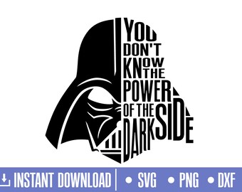 You Don't Know the Power of the Dark Side SVG, Wars Svg, Pew Pew Svg, Png, dxf, Cut files for Cricut & Silhouette, instant download, COD015