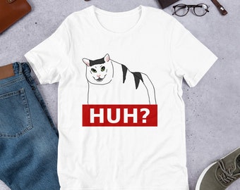 Huh Cat Meme Unisex t-shirt