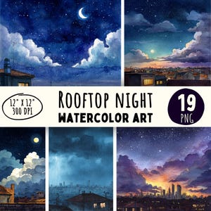 May include: Watercolor art prints featuring rooftop night scenes. The images showcase cityscapes under starry skies, with a crescent moon and clouds. The text reads "Rooftop Night Watercolor Art" and "12" x 12" 300 DPI". Includes 19 PNG files.