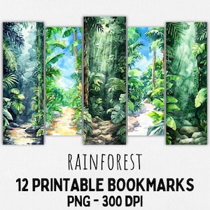 May include: Twelve printable bookmarks featuring a watercolor illustration of a lush rainforest scene with green foliage, sunlight streaming through the leaves, and a path leading through the trees. The text "RAINFOREST 12 PRINTABLE BOOKMARKS PNG - 300 DPI" is at the bottom of the image.