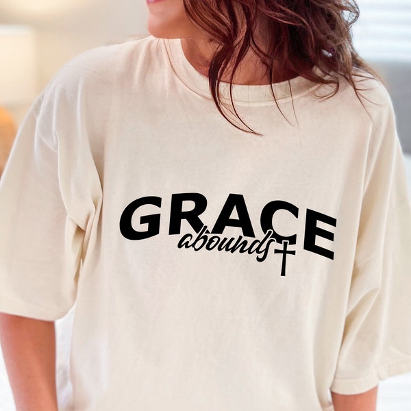 Grace Abounds Svg Png, Grace Abounds T-Shirt, Spiritual Gifts, Faith Svg, Religious Cut File, Digital Craft File, Digital Download