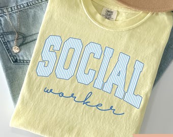 Comfort Colors®  Social Worker Shirt, School Social Worker Gift, School Counselor Tee, Therapist Shirt MSW LSW, Licensed Social Work T-Shirt