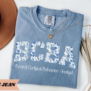 Comfort Colors® BCBA Shirt, Floral Behavior Analyst Tee, Autism Awareness Gift, ABA Therapist Group Shirt, Applied Behavior Analysis Tee ABA