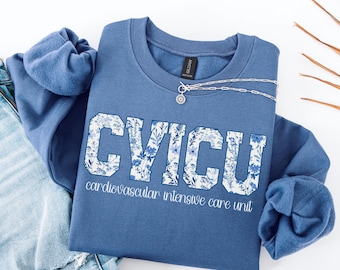 CVICU Nurse Sweatshirt CVICU Nurse Shirt Cardiovascular ICU Nurse Tshirt Cardiovascular Intensive Care Unit Nurse Appreciation Gift Nurse