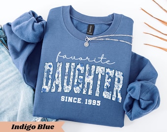 Favorite Daughter Sweatshirt, Funny Daughter Gift, Comfort Colors® Daugher Shirt, Custom Favorite Family Shirt, Best Daughter, Birthday Gift