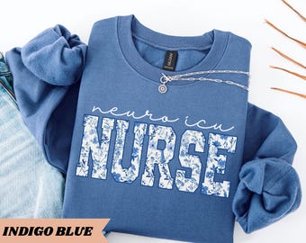 Neuro ICU Nurse Sweatshirt Neuro Intensive Care Unit Shirt Neuro Nurse Gift Neuro ICU Nurse Sweatshirt  Neuro Nurse Gift for Neuro ICU Nurse