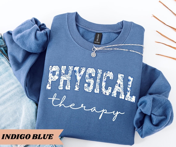 Physical Therapy Shirt Floral Physical Therapist Sweatshirt PT Gift For Physical Therapist Graduation Gift Pediatric Physical Therapy, DPT