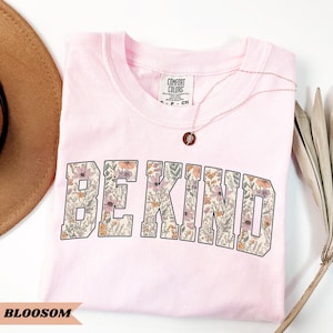 Comfort Colors® Be Kind Shirt, Motivational Teacher Tee, Choose Kindness T-Shirt, Positive Affirmation Gift, Counselor Appreciation Shirt image 9