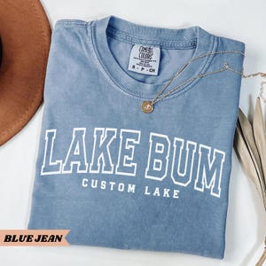 Shirt Lake Bum Custom Lake Shirt Funny Lake Shirt Lake Lover Tee Lake Vacation Tee Camping Lake Vibes Shirt Summer Lake Life Shirt Camping
