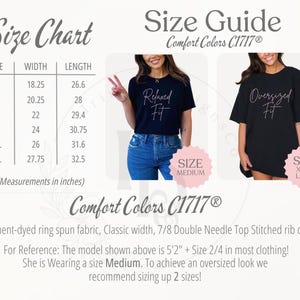 May include: Size chart for Comfort Colors C1717 shirts, with measurements in inches. Includes a size guide with models wearing medium and extra-large shirts. The chart lists sizes S to 3XL, with width and length measurements. The shirts are garment-dyed ring spun fabric.