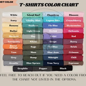 May include: A color chart for t-shirts, featuring a wide array of hues. The chart displays colors like white, black, and grey, along with shades of blue, green, and red. Text at the bottom encourages inquiries for colors not listed.