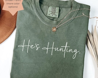 He's Hunting Shirt Wife Hunting Season Shirt Duck Hunting Wife Deer Hunting Wife Abandoned Hunting  Season Duck Hunting, Hunter Girlfriend