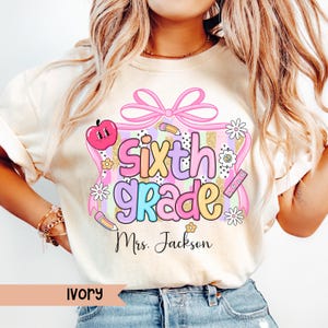 Sixth Grade Teacher Shirt Custom 6th Grade Teacher Tee Back to School Shirt Preppy 6th Grade Teacher Appreciation Gift Sixth Grade Team