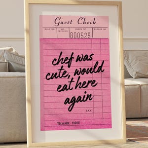 Guest Check Print Trendy Wall Art Chef Was Cute Would Eat Here Again Pink Girly Kitchen Wall Art Y2k Dining Room Art Housewarming Gift Bday