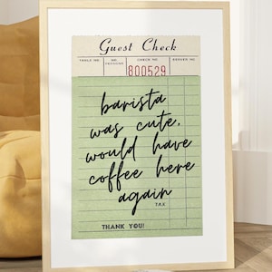 Guest Check Barista Was Cute Wall Art Will Have Coffee Here Again Wall Art Guest Check Poster Trendy Wall Art Prints Kitchen Coffee Bar Art
