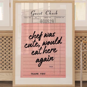 Guest Check Print Trendy Wall Art Chef Was Cute Would Eat Here Again Pink Girly Kitchen Wall Art Y2k Dining Room Art Housewarming Gift Bday