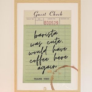 Guest Check Barista Was Cute Wall Art Will Have Coffee Here Again Wall Art Guest Check Poster Trendy Wall Art Prints Kitchen Coffee Bar Art