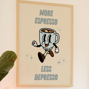 More Espresso Less Depresso Funky Kitchen Print Coffee Prints Retro Print Art Digital Download Coffee Lover Gift Housewarming Present Gift