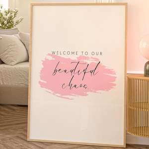 Welcome to Our Beautiful Chaos Family Art Wall Quotes & Sayings Modern Wall Art Hallway Prints Rustic Farmhouse Pink Wall Art Family Sign