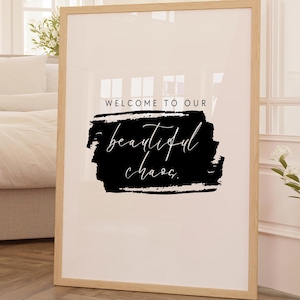 Welcome To Our Beautiful Chaos Living Room Decor Family Sign Home Decor Gift House Warming Gift Sign Wall Art Black And White Family Art