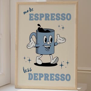 More Espresso Less Depresso Funky Kitchen Print Coffee Prints Retro Print Art Digital Download Coffee Lover Gift Housewarming Present Gift