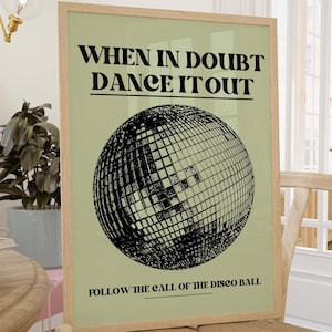 Grüne Wand-Kunstdruck mit Zitat Tanzen Disco Ball, wenn im Zweifelsfall Tanz es aus digitaler Download Retro druckbare Kunst Spiegel Ball Genz Wohnheim Kunst