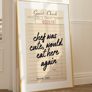 Guest Check Print Trendy Neutral Wall Art Chef Was Cute Would Eat Here Again Kitchen Wall Art Y2k Dining Room Art Housewarming Gift Birthday
