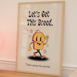 Retro Mascot Art Print Let&#39;s Get This Bread Motivational Kitchen Wall Art Vintage Home Office Decor Food Print Colourful Kitchen Decor Retro