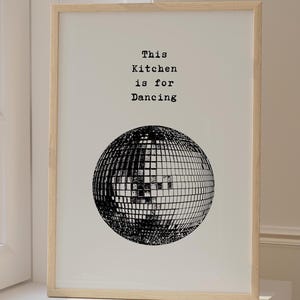 This Kitchen Is For Dancing Print Disco Ball Retro Poster Trendy Poster Trendy Wall Art Kitchen Prints Kitchen Decor Poster Black and White