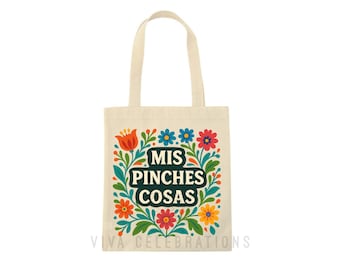 Mis Pinches Cosas Tote Bag