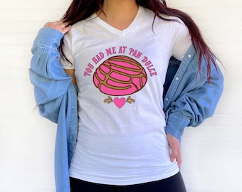 You had me at pan dulce Women's Tee
