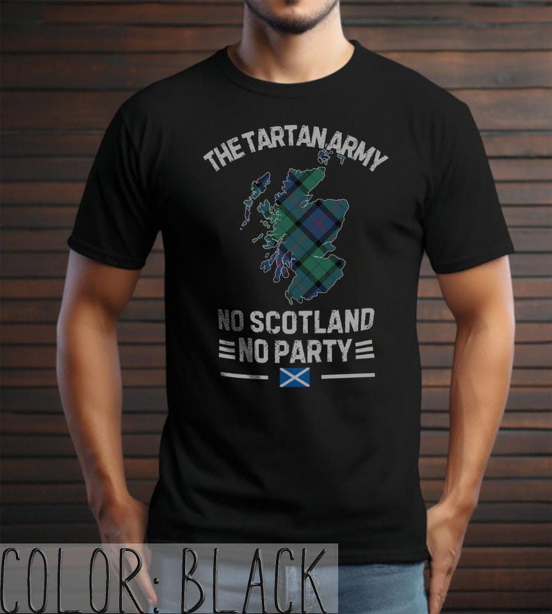May include: A black short-sleeved t-shirt featuring a graphic of the map of Scotland filled with a green, blue, and black tartan pattern. The text reads THE TARTAN ARMY, NO SCOTLAND NO PARTY, and includes a small blue and white Scottish flag icon.