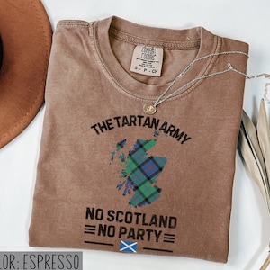 The Tartan Army Scotland Shirt No Scotland No Party Tee Comfort Colors Vintage Football Fan Gift Soccer Heritage Match Day Pub Gatherings Espresso