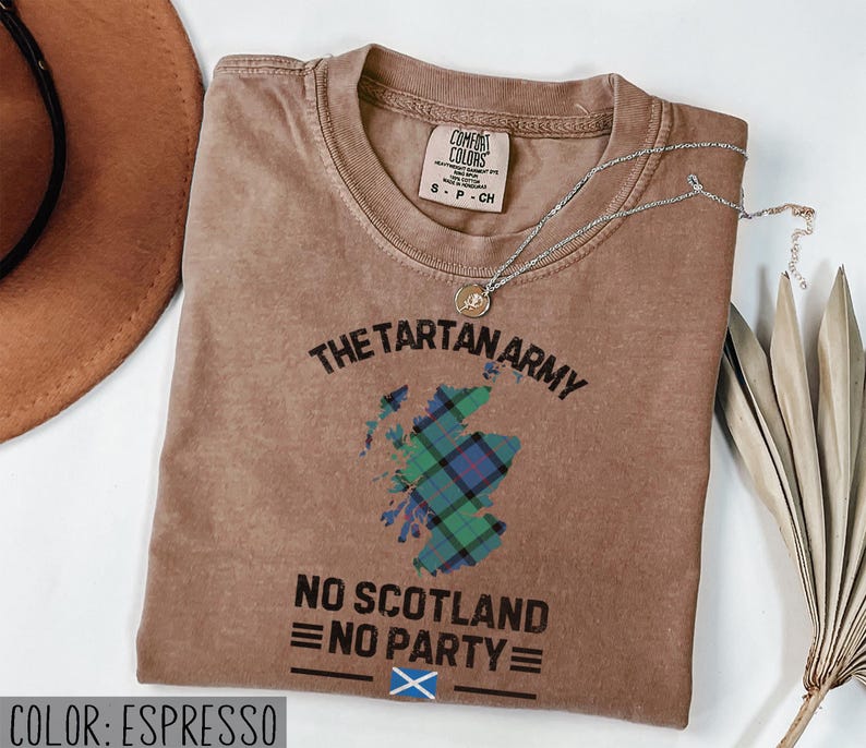 The Tartan Army Scotland Shirt No Scotland No Party Tee Comfort Colors Vintage Football Fan Gift Soccer Heritage Match Day Pub Gatherings Espresso