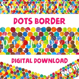May include: A digital download graphic with a colourful dotted border design. The image features a vibrant array of multi-coloured dots, with the words "DOTS BORDER" and "DIGITAL DOWNLOAD" in pink. The words "SPRING BALL" and "PNG FILE" are also visible.