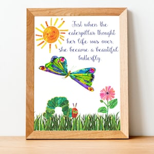 Just when the caterpillar.. Nursery Poster Digital Download 2 PNG File