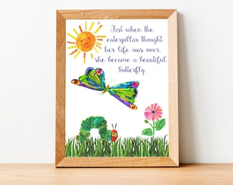 Just when the caterpillar.. Nursery Poster Digital Download 2 PNG File