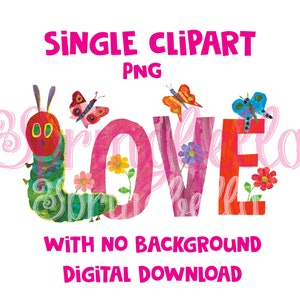 A Lagarta Muito Faminta LOVE Single PNG Transparente Digital Download Dia dos Namorados