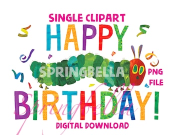 Il bruco mai sazio Buon compleanno Eric Carle PNG Clipart Trasparente Download digitale