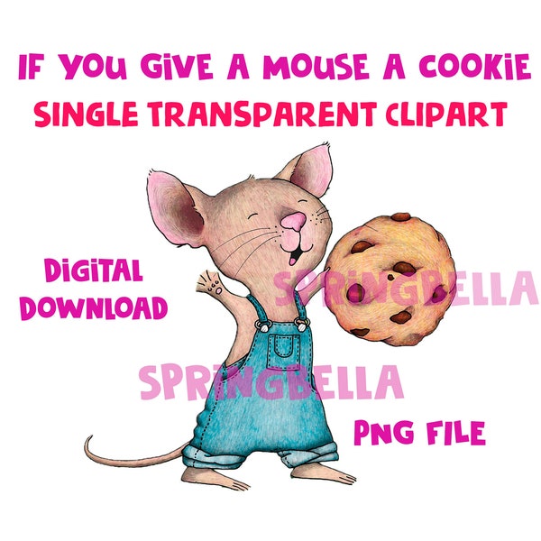 If You Give a Mouse a Cookie Single PNG Transparent Digital Download