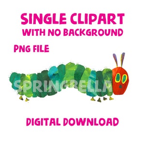 The  Very Hungry Caterpillar Single PNG Transparent File Digital Instant Download