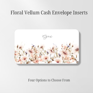May include: A rectangular vellum cash envelope insert featuring a watercolour floral pattern in shades of pink, peach, and brown along the bottom edge. The word Gas is printed in black script in the centre. Text reads Floral Vellum Cash Envelope Inserts.