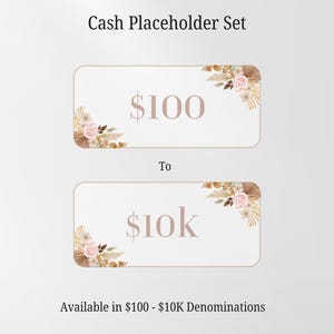 May include: A Cash Placeholder Set featuring two rectangular cards with rounded corners. Each card displays a floral arrangement of pink roses and dried palm leaves in the corners, with the text $100 and $10k printed in a soft brown font.