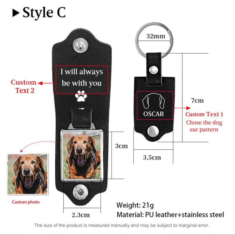 May include: A black leather keychain with a metal ring and a rectangular photo insert featuring a dog. The keychain includes a flap with the text I will always be with you and a paw print. Dimensions are 3.5cm by 7cm, with a 32mm ring and 21g weight.